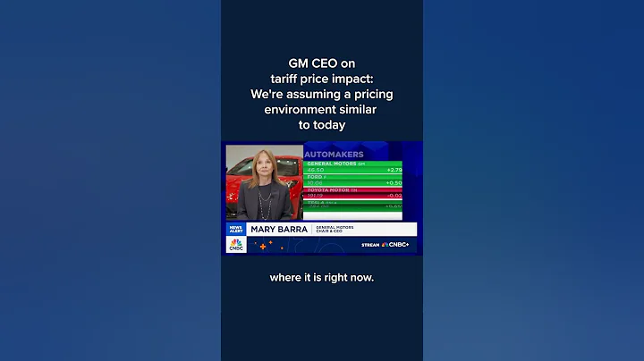 GM CEO on tariff price impact: We're assuming a pricing environment similar to today
