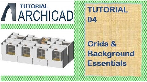 (04) ArchiCAD: Tutorial ቱቶሪያል | Grids & Background Essentials