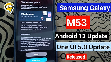 Samsung M53 5G Android 13 update & one ui 5.0 update released in india