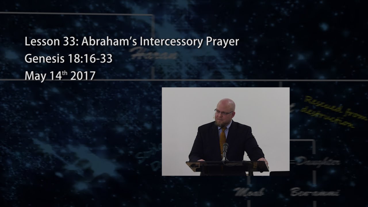 Genesis 18:16-33 - Abraham's Intercessory Prayer - YouTube