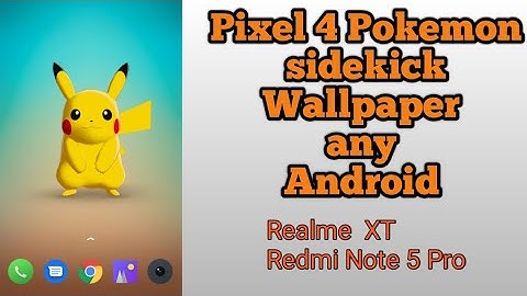 Install Pixel 4 Pokemon Live Wallpaper on Any Android Without Root|Ft.Realm XT|redmi note 5 pro