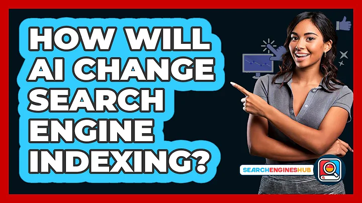 How Will AI Change Search Engine Indexing? - SearchEnginesHub.com