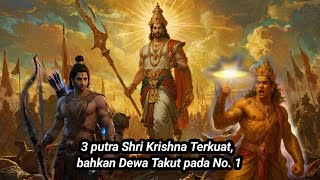 3 PUTRA SRI KRISHNA TERKUAT, BAHKAN PARA DEWA TAKUT PADA NO. 1!