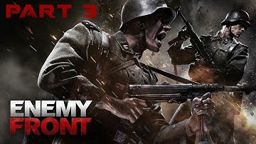 Enemy Front | Gameplay/Playthrough | No Commentary *Part 3*