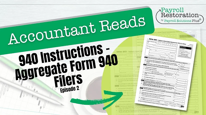Accountant Reads 940 Instructions - Aggregate Form 940 Filers