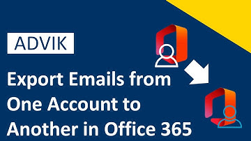 How to Export Emails from One Account to Another in Office 365? Advik Software