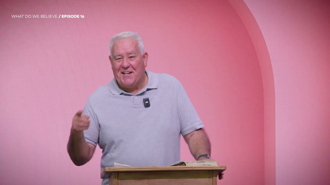 WHAT DO WE BELIEVE? 16  - THE FRUIT OF THE SPIRIT