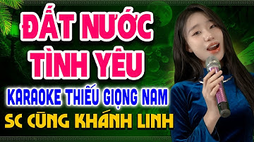 ĐẤT NƯỚC TÌNH YÊU Karaoke Thiếu Giọng Nam ➤ Song Ca Cùng Khánh Linh