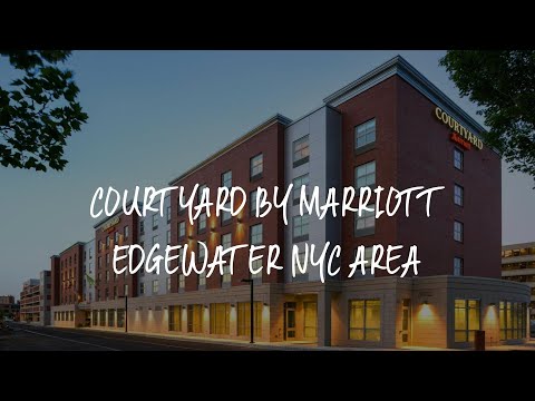 Courtyard by Marriott Edgewater NYC Area Review - Edgewater , United States of America