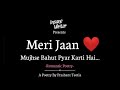 Meri jaan  romantic poetry  insane writer