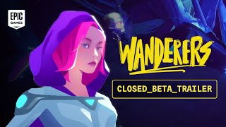 Wanderers - Closed Beta Gameplay Trailer