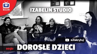 "Dorosłe Dzieci" session - Izabelin Studio Report (18.10.23)