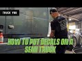 How to apply decals on a semi truck. The simple way