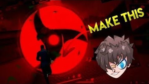 How to make Sharingan effect like ruok ff |Edit like ruok ff|