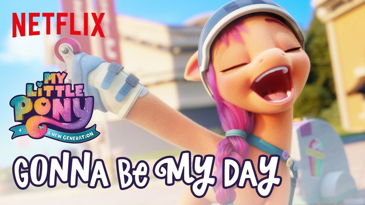 Download “Gonna Be My Day” Song Clip | My Little Pony: A New Generation | Netflix After School