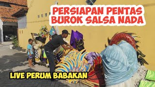 Download Lagu PERSIAPAN PENTAS BUROK SALSA NADA TERBARU 2025 ‼️ show perum babakan MP3