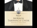 You Raise Me Up - Men of the Mormon Tabernacle Choir