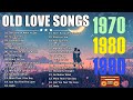 Best Love Songs of All Time Timeless Love Songs Playlist Best Old Love Songs of the 80s & 90s