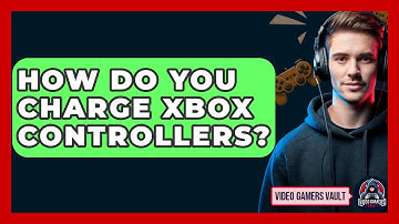How Do You Charge Xbox Controllers? - Video Gamers Vault