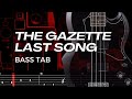 LAST SONG / THE GAZETTE【BASS TAB】