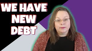 WE HAVE NEW NON-MORTGAGE DEBT AFTER 3 YEARS