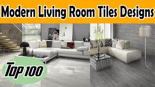 Top Best Modern Living Room Floor Tiles Designs for 2020
