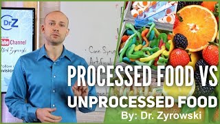Dr. zyrowski's whole food cookbook: http://bit.ly/2kgnwcc processed
foods vs unprocessed is a video that teaches on the importance of
eating fo...
