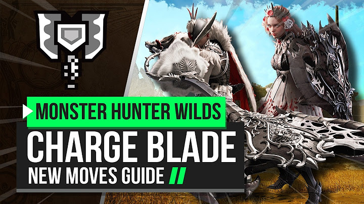 Monster Hunter Wilds | Charge Blade New Moves Guide