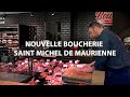 Nouvelle boucherie  saint michel de maurienne