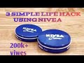 3 simple life hack using nivea||best life hacks