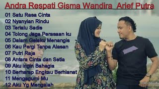 Lagu Arief Putra x Andra Respat ft Gisma Wandira Full album  music