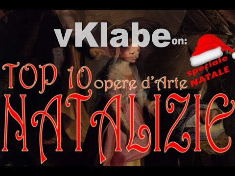 Speciale Natale.Vklabe On Top 10 Opere D Arte Natalizie Speciale Natale 2016 Youtube