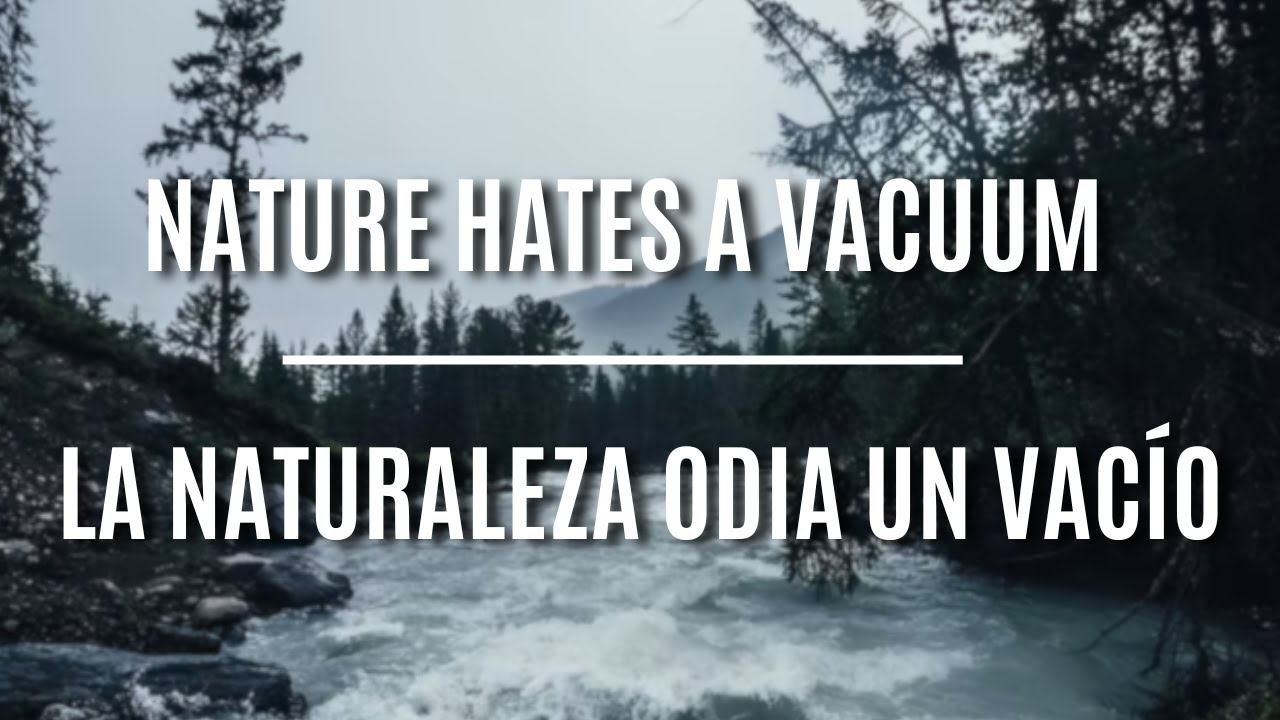 Nature Hates a Vacuum Clark Baker English & Español Sunday