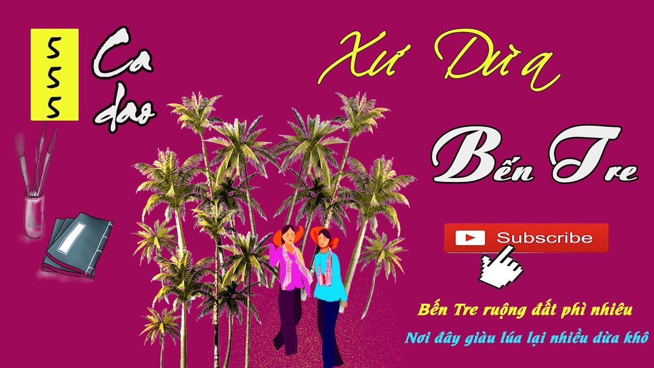 555 CA DAO TỤC NGỮ xứ dừa BẾN TRE|Ca dao ngợi ca tổ... - youtube