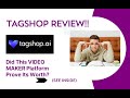Tagshop REVIEW- Did This VIDEO MAKER Platform Prove Its Worth? See(View Before use)