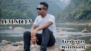 Love Story War Jaintia Love Song Fredysiusmyrchiang