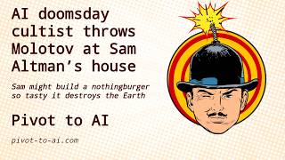 AI doomsday cultist throws Molotov at Altman’s house