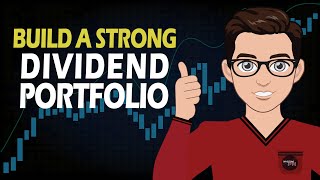 How To Build A STRONG DIVIDEND PORTFOLIO