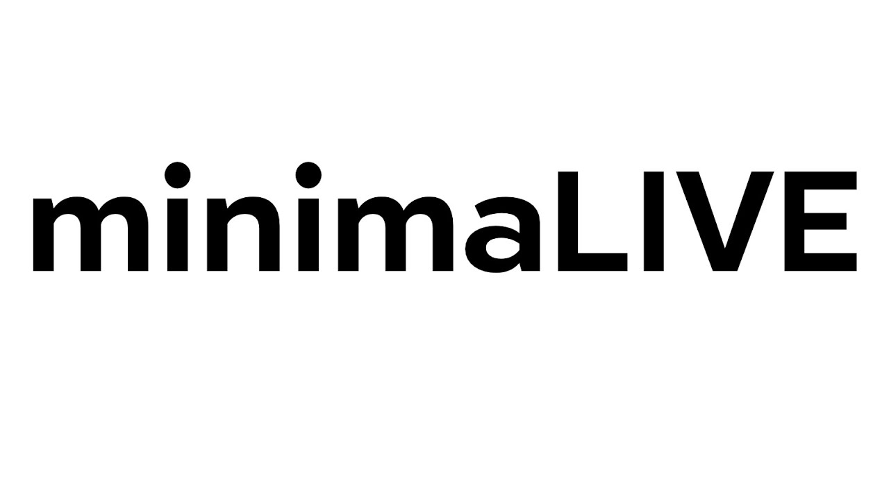 #10 minimaLIVE