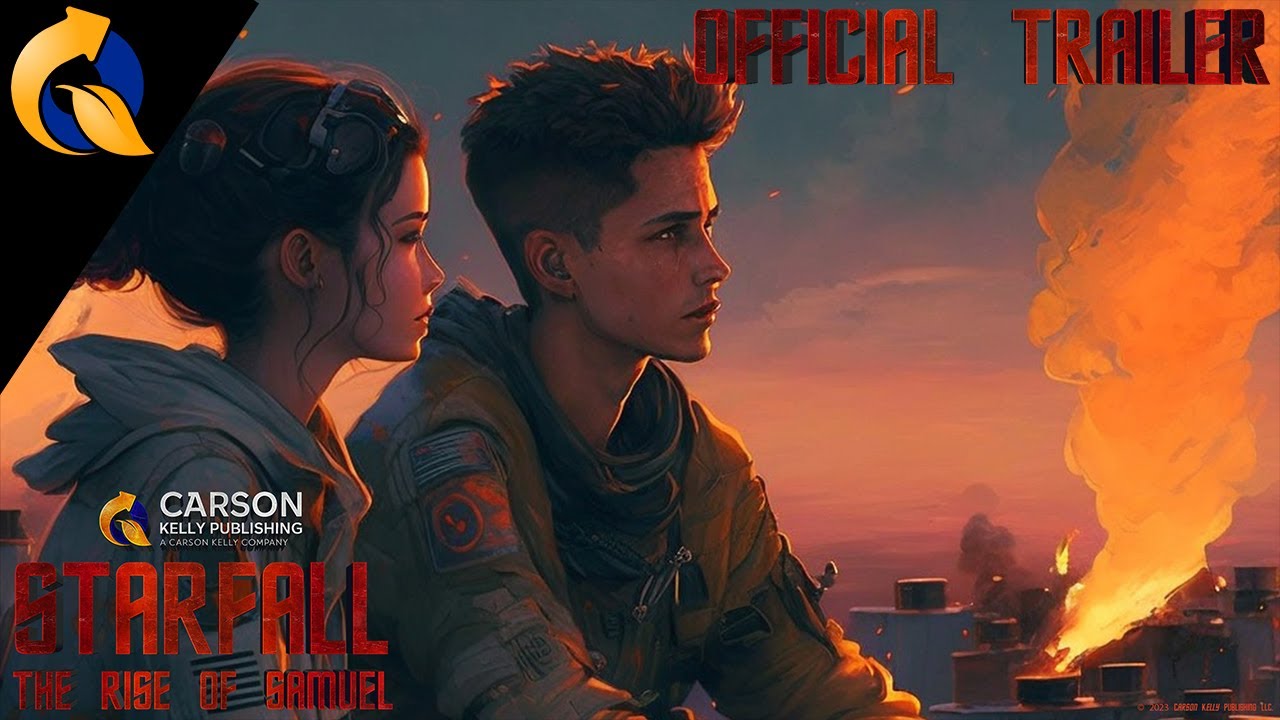 Carson Kelly Publishing’s STARFALL: The Rise Of Samuel - OFFICIAL TRAILER 🌟