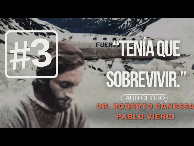 Tenía Que Sobrevivir. Dr. Roberto Canessa Y Pablo Vierci.