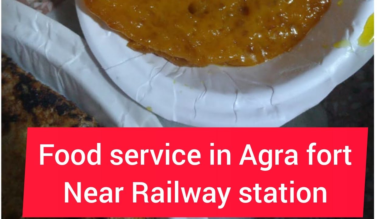 near me food service in Agra fort railway station.where is food restaurant.