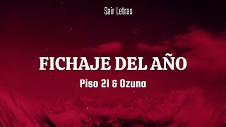 Piso 21 & Ozuna - FICHAJE DEL AÑO (Letra | Lyric)