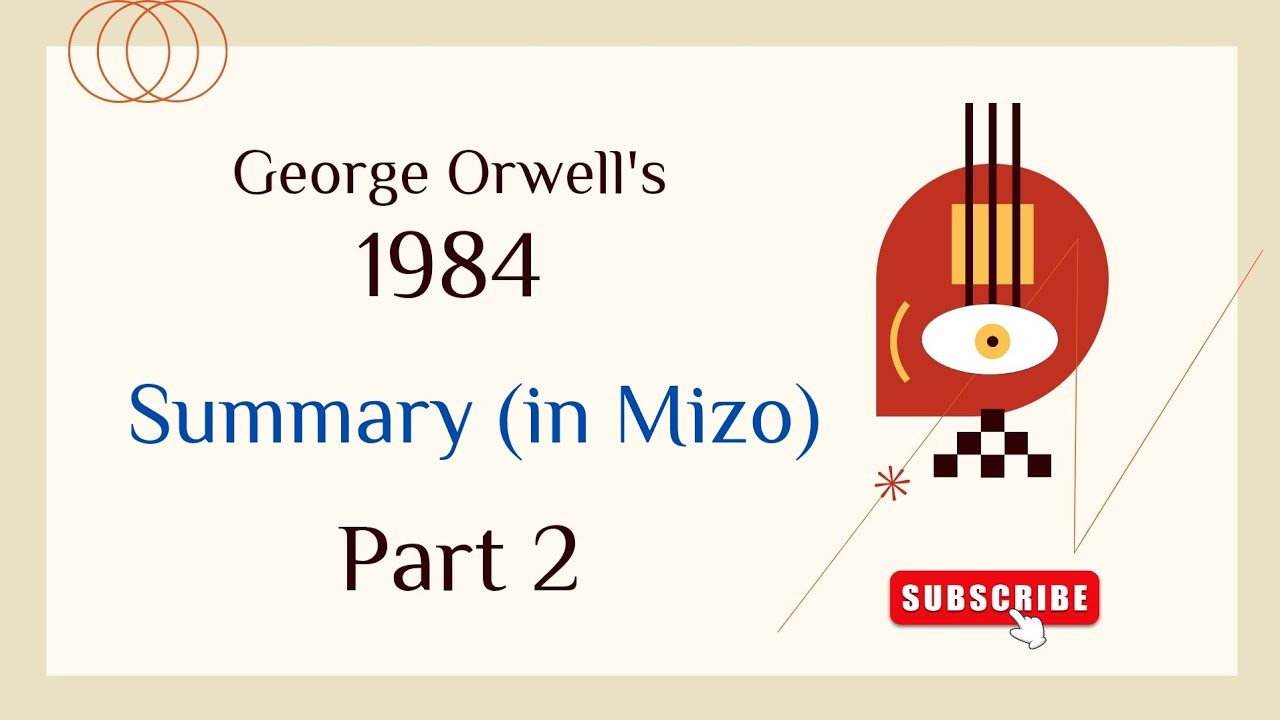 1984 by George Orwell Summary (in Mizo) - Part 2