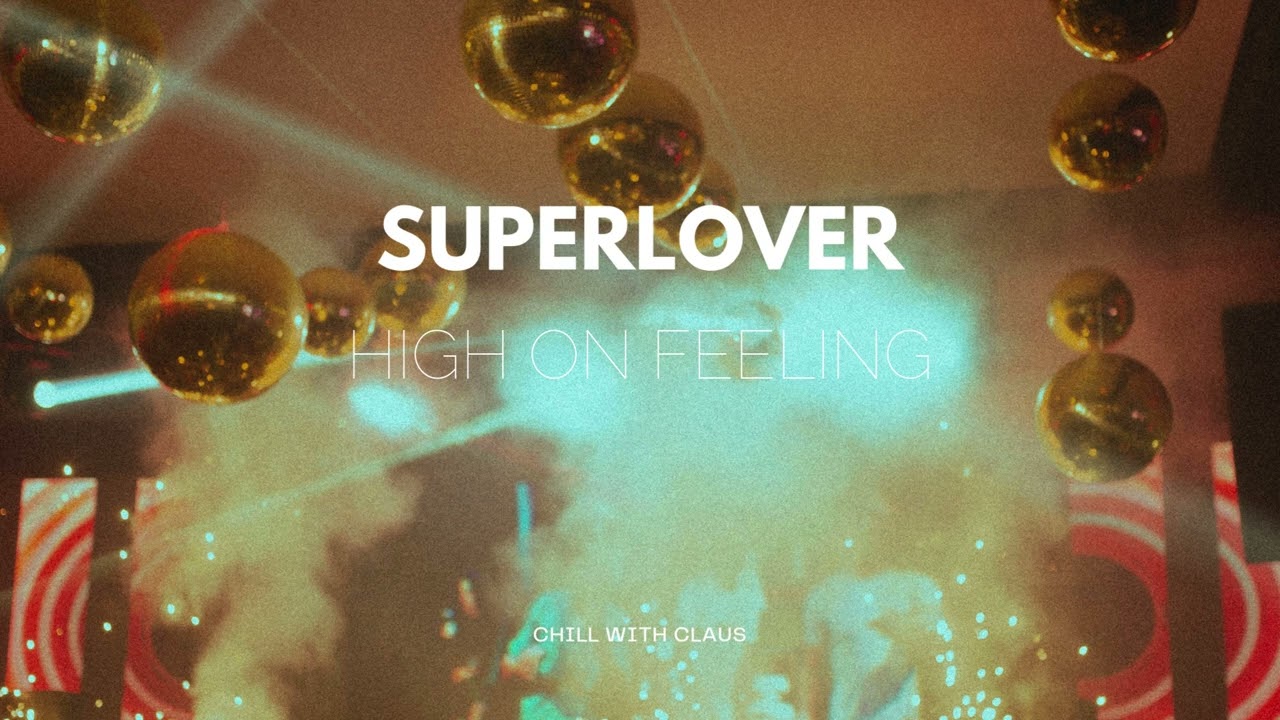 Superlover - High On Feeling
