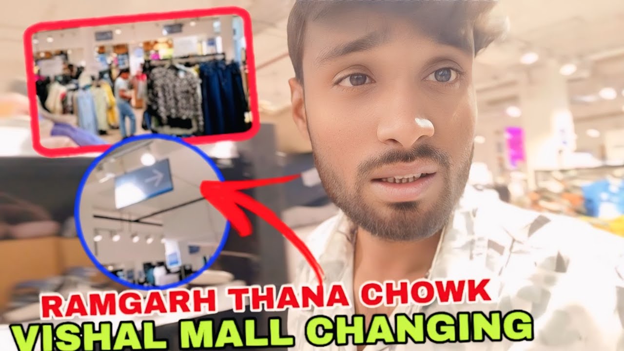 RAMGARH THANA CHOWK ll VISHAL MALL CHANGING ll 