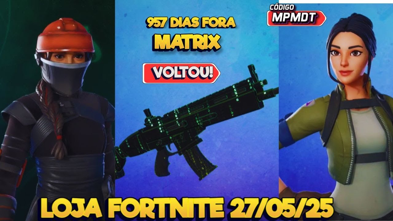 ENVELOPAMENTO MATRIX E STAR WARS - LOJA FORTNITE 27/05/25 LOJA FORTNITE HOJE - CÓDIGO MPMDT