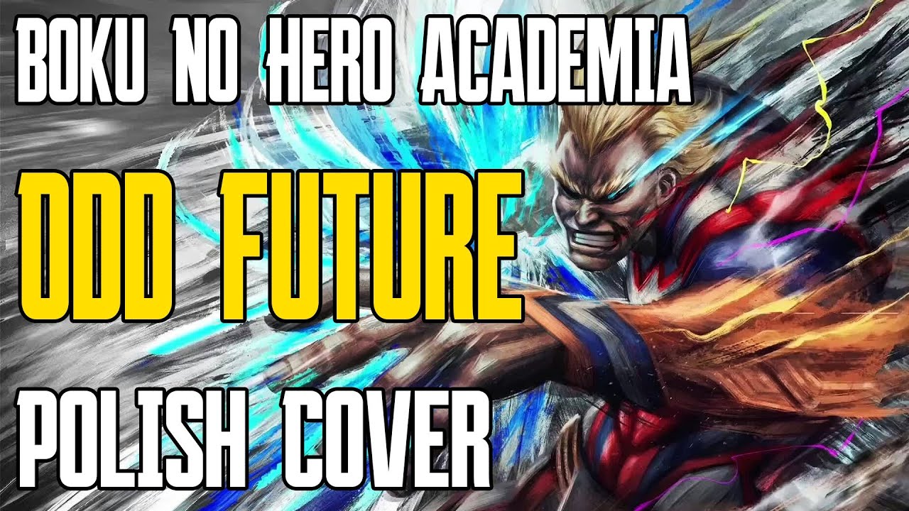 ♬ Boku no Hero Academia OP 4 (S3 OP1) - ODD FUTURE - Polish Cover