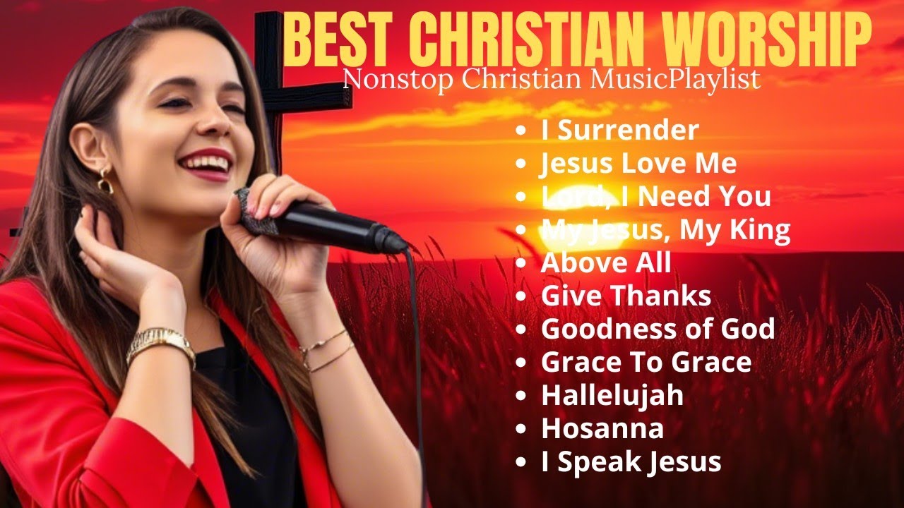 I Surrender | Best Worship Songs of All Time | Nonstop Christian Music Playlist 