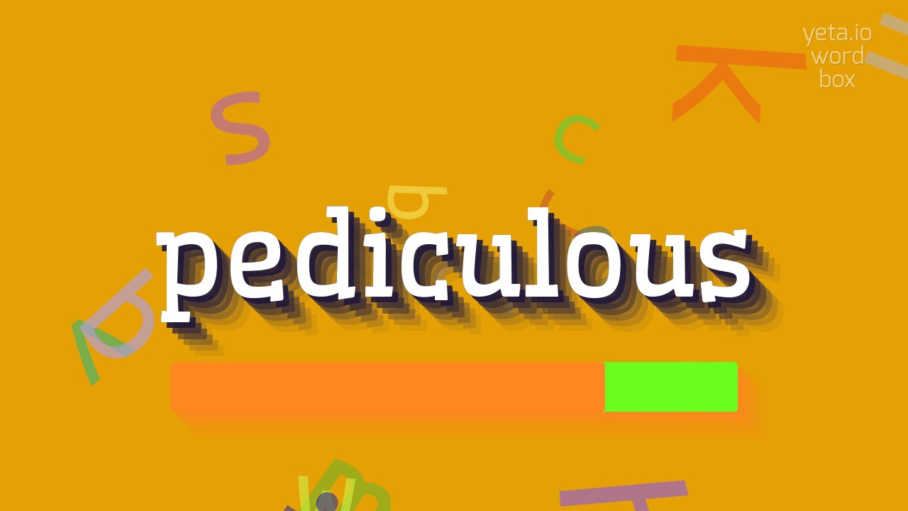 How to say "pediculous"! (High Quality Voices)